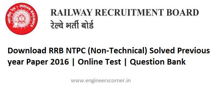 Download RRB NTPC (Non-Technical) Solved Previous year Paper 2016 | Online Test | Question Bank