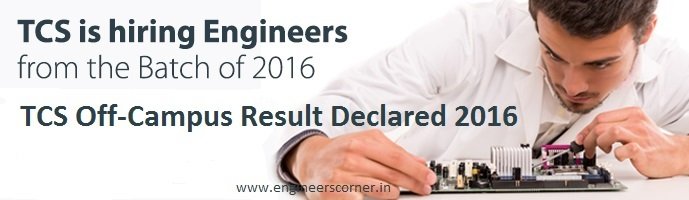 TCS Off-Campus Recruitment Result Declared 2016