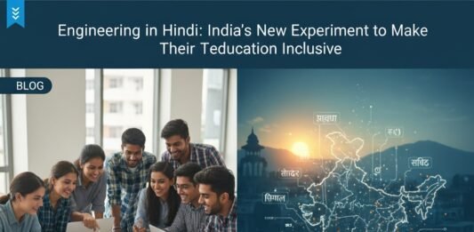 Engineering in Hindi- India’s New Experiment to Make Technical Education Inclusive Engineering in Hindi