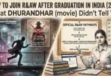 How to Join RAW After Graduation in India (2026): What Dhurandhar Didn’t Tell You How to join RAW India 2026 guide inspired by Dhurandhar